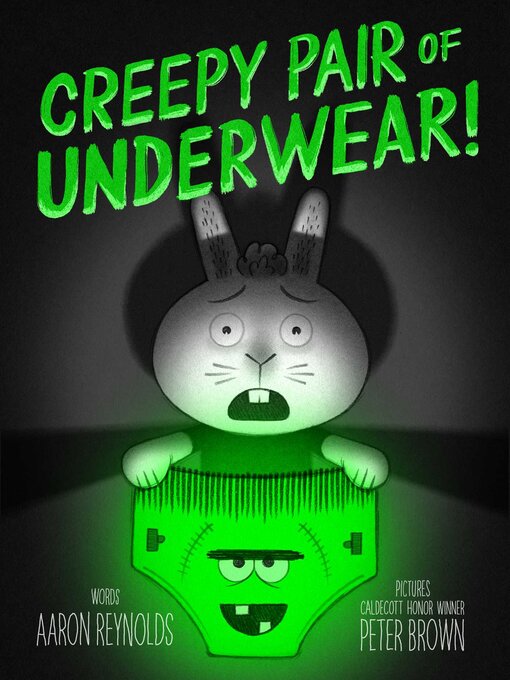 Title details for Creepy Pair of Underwear! by Aaron Reynolds - Wait list